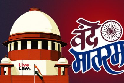 BREAKING| Supreme Court Rejects Plea Against MHA Circular On Vande Mataram, Says No Penalty Prescribed...