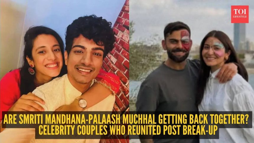 Are Smriti Mandhana-Palaash Muchhal getting back together? 5 celebrity couples who reunited post break-up- From Virat Kohli-A