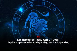 Leo Horoscope Today, April 27, 2026: Jupiter supports wise saving today, not loud spending