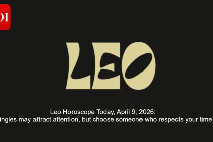 Leo Horoscope Today, April 9, 2026: Singles may attract attention, but choose someone who respects your time
