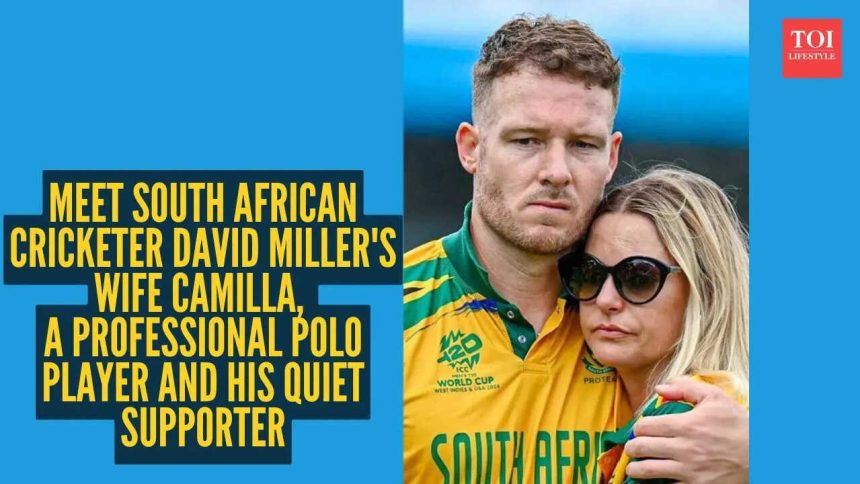 Meet South African cricketer David Miller's wife Camilla, a professional polo player and his quiet supporter