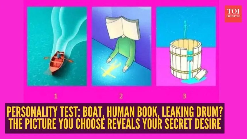Personality test: Boat, human book, leaking drum? The picture you choose reveals your secret desire