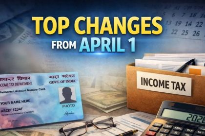 Top 10 things that change for your finances from April 1, 2026: From new PAN application norms, FASTag fee to income tax & AT