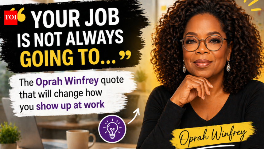 "Your job is not always going to....": The Oprah Winfrey quote that will change how you show up at work