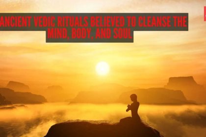 5 ancient Vedic rituals believed to cleanse the mind, body, and soul