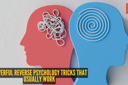 7 powerful reverse psychology tricks that usually work