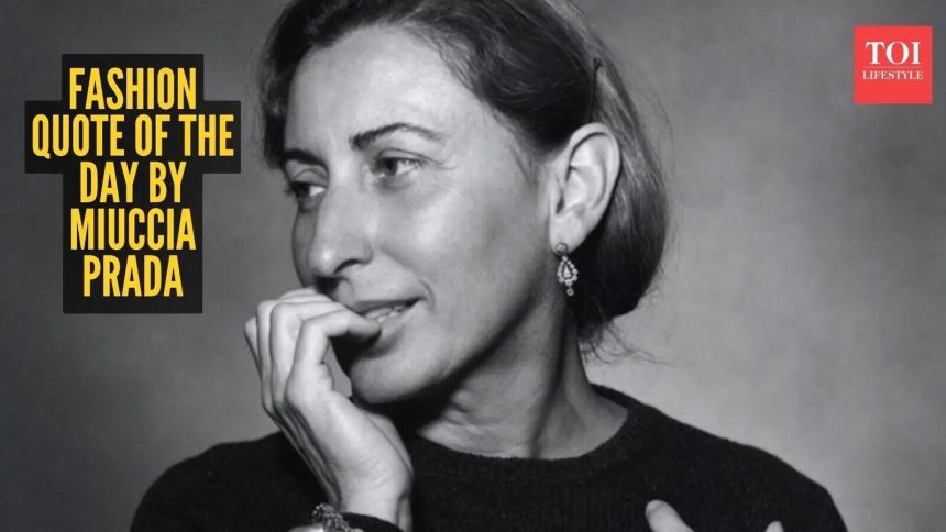 Fashion quote of the day by Miuccia Prada: 'What you wear is how you present yourself to the world, especially today when hum