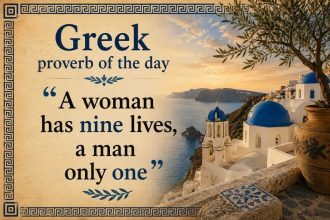 Greek proverb of the day: “A woman has nine lives, a man only one” — why resilience often looks different for women and
