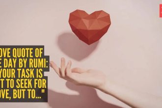 Love quote of the day by Rumi: "Your task is not to seek for love, but to..."