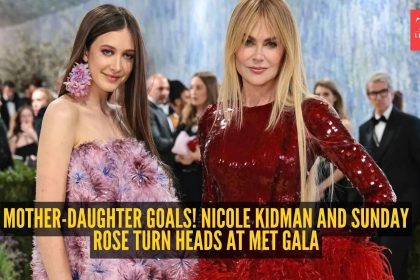 Nicole Kidman brings daughter Sunday Rose to the Met Gala