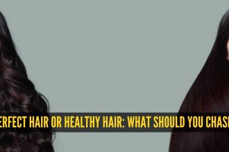 Perfect hair vs healthy hair: What should be your right hair goal?