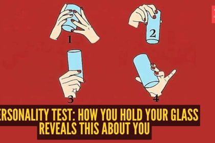 Personality test: How you hold your glass can reveal if you are protective, chilled out, reliable, or too expressive