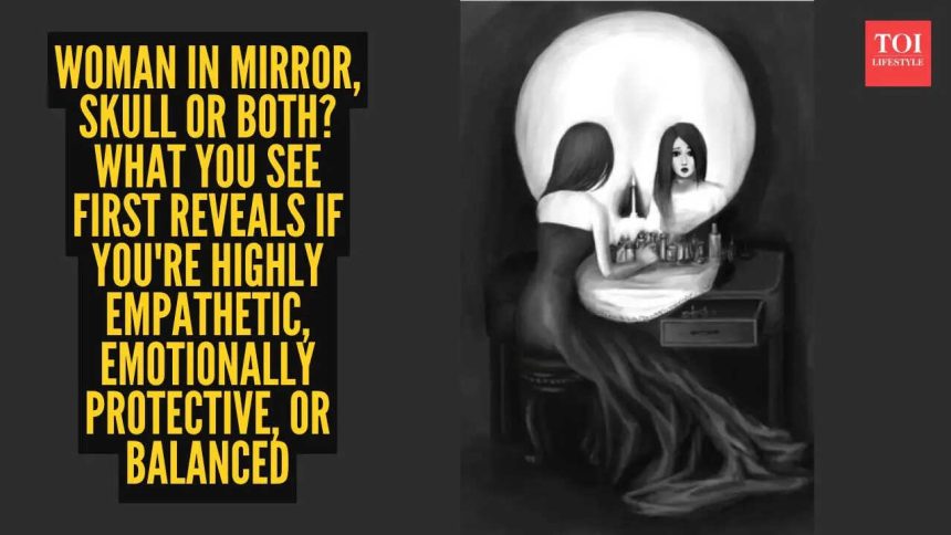 Personality test: Woman in mirror, skull or both? What you see first reveals if you're highly empathetic, emotionally protect