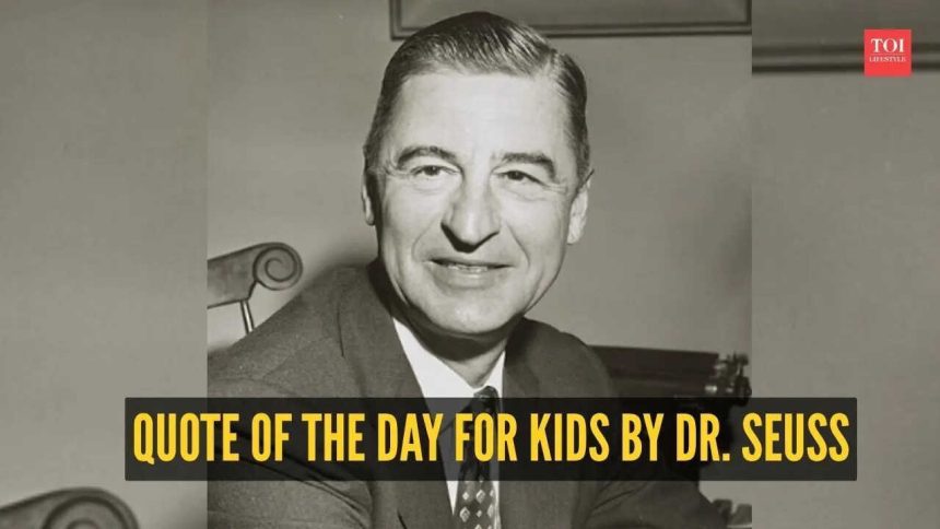 Quote of the day for kids by Dr. Seuss: "You have brains in your head. You have feet in your shoes. You can..."