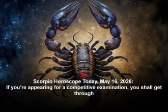 Scorpio Horoscope Today, May 16, 2026: If you’re appearing for a competitive examination, you shall get through