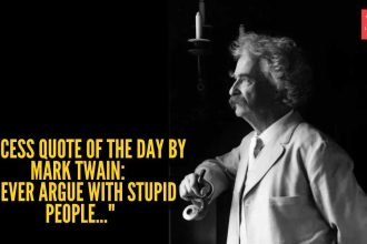 Success quote of the day by Mark Twain: “Never argue with stupid people..."