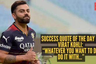 Success quote of the day by Virat Kohli: “Whatever you want to do, do it with...”