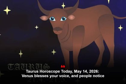 Taurus Horoscope Today, May 14, 2026: Venus blesses your voice, and people notice