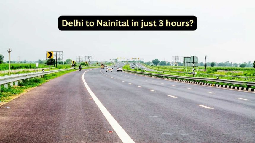 Delhi-NCR to Nainital in just 3 hours? New Bareilly-Haldwani Expressway project set to transform hill travel