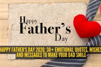 Happy Father's Day 2026: 30+ emotional quotes, wishes, and messages to make your dad smile