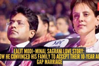 How Lalit Modi convinced his family to accept his marriage to Minal Sagrani, who was 10 years older: The love story that defi