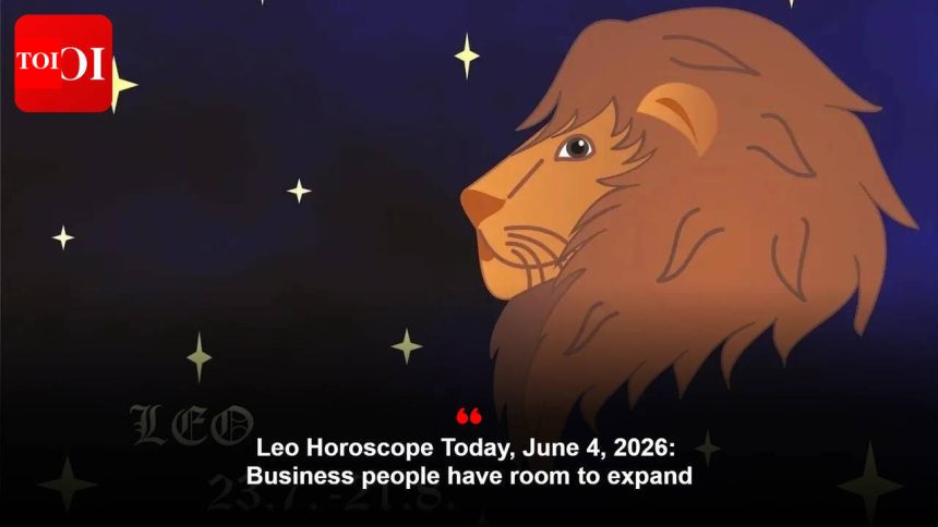 Leo Horoscope Today, June 4, 2026: Business people have room to expand