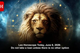 Leo Horoscope Today, June 6, 2026: Do not take a loan unless there is no other option
