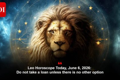Leo Horoscope Today, June 6, 2026: Do not take a loan unless there is no other option