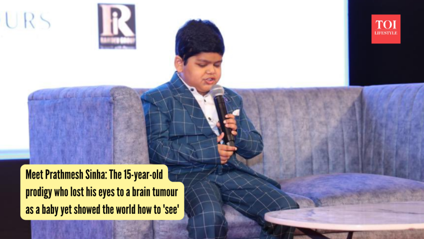 Meet Prathmesh Sinha: The 15-year-old prodigy who lost his eyes to a brain tumour as a baby yet showed the world how to 'see'