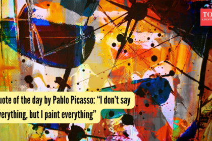 Quote of the day by Pablo Picasso: “I don’t say everything, but I paint everything”