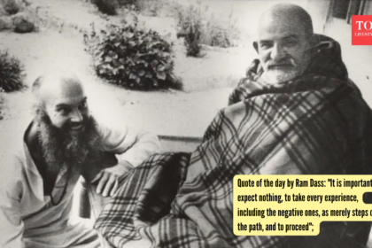 Quote of the day by Ram Dass: "It is important to expect nothing, to take every experience, including the negative ones, as m