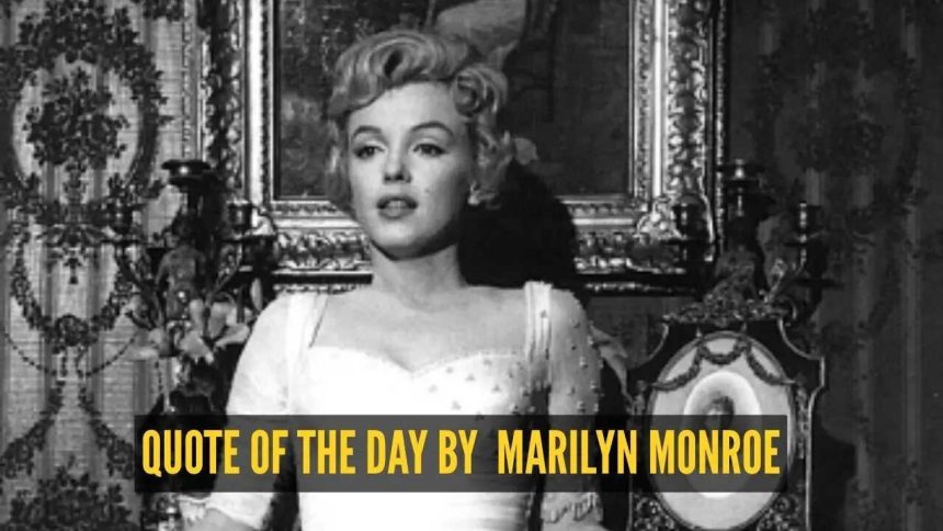 Quote of the day for children by Marilyn Monroe: “I believe that everything happens for a reason. People change so that you