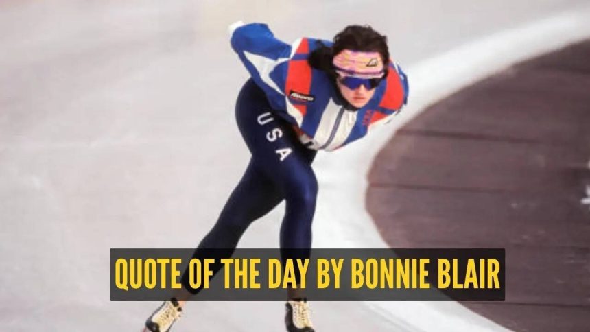 Quote of the day for kids by Bonnie Blair: "Winning doesn’t always mean being first. Winning means you’re doing..."