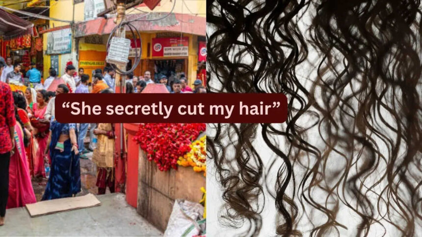 "She secretly cut my hair while I was shopping": A chilling experience near Kamakhya Temple and why I felt it was ominous