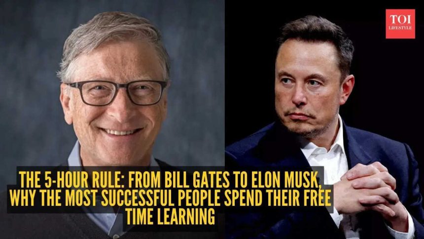 The 5-hour rule: From Bill Gates to Elon Musk, why the most successful people spend their free time learning
