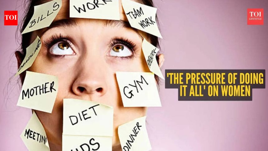 'The pressure of doing it all' and its impact on women’s well-being