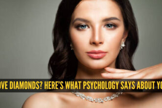 What psychology says about women who love wearing diamonds