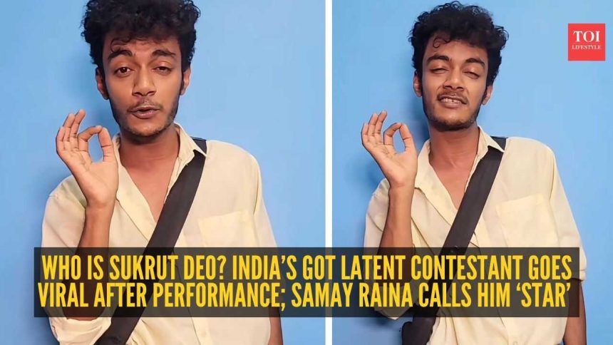 Who is Sukrut Deo? India’s Got Latent contestant goes viral after performance; Samay Raina calls him ‘Star’