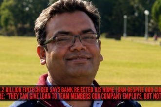$1.2 billion fintech CEO says bank rejected his home loan despite 800 CIBIL score: "They can give loan to team members our co