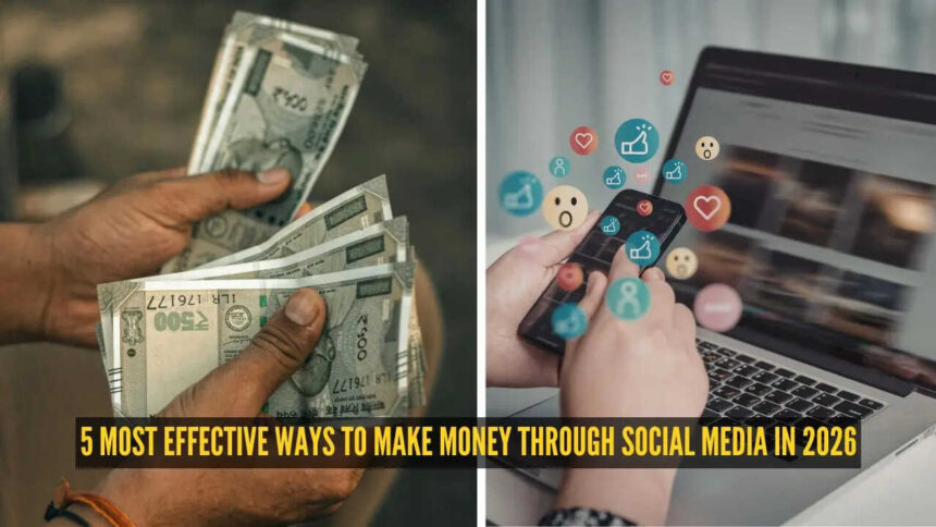 5 most effective ways to make money through social media in 2026