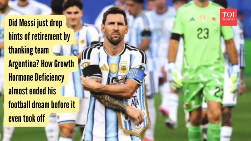 Did Messi just drop hints of retirement? How Growth Hormone Deficiency almost ended his football dream before it even took of
