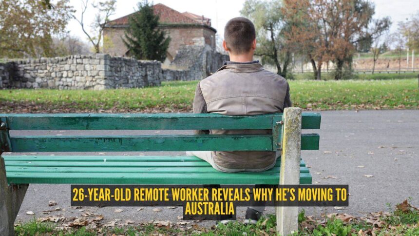 ‘I earn ₹4 lakh a month in India, but I still want to leave’: 26-year-old remote worker reveals why he’s moving to Au