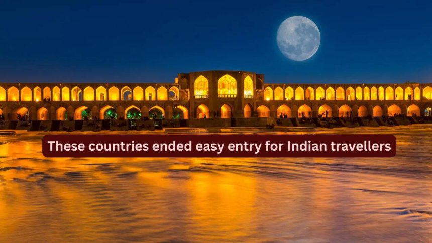 Iran ended visa-free entry for Indians, and it wasn't the only country to tighten travel rules in 2026; three more countries