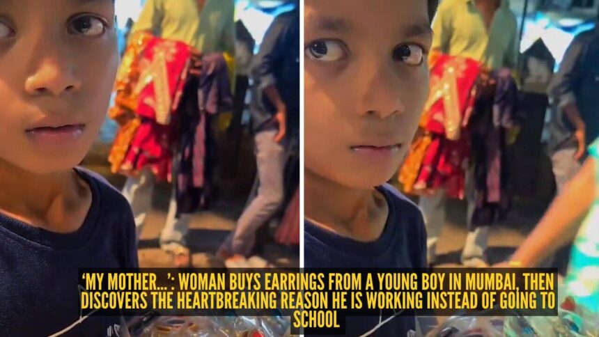 ‘My mother…’: Woman buys earrings from a young boy in Mumbai, then discovers the heartbreaking reason he is working ins