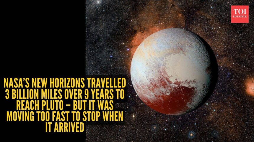 NASA’s New Horizons travelled 3 billion miles over 9 years to reach Pluto – but it was moving too fast to stop when it ar