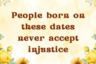 People born on these dates never accept injustice