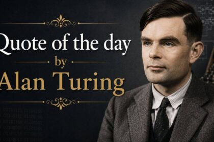 Quote of the day by Alan Turing: "If a machine can think, it might think more intelligently than we do, and then where should