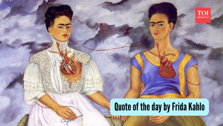 Quote of the day by Frida Kahlo: “Nothing is absolute. Everything changes, everything moves, everything revolves, everythin