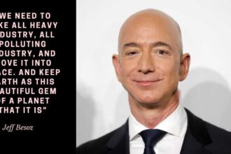 Quote of the day by Jeff Bezos: “We need to take all heavy industry, all polluting industry, and move it into space. And ke