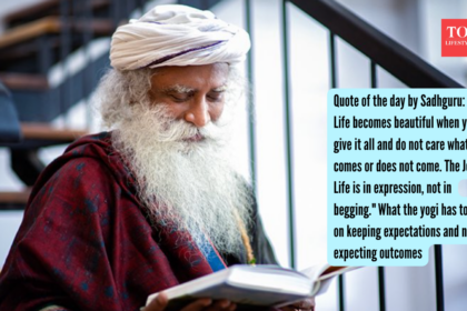 Quote of the day by Sadhguru: "Your Life becomes beautiful when you give it all and do not care what comes or does not come.